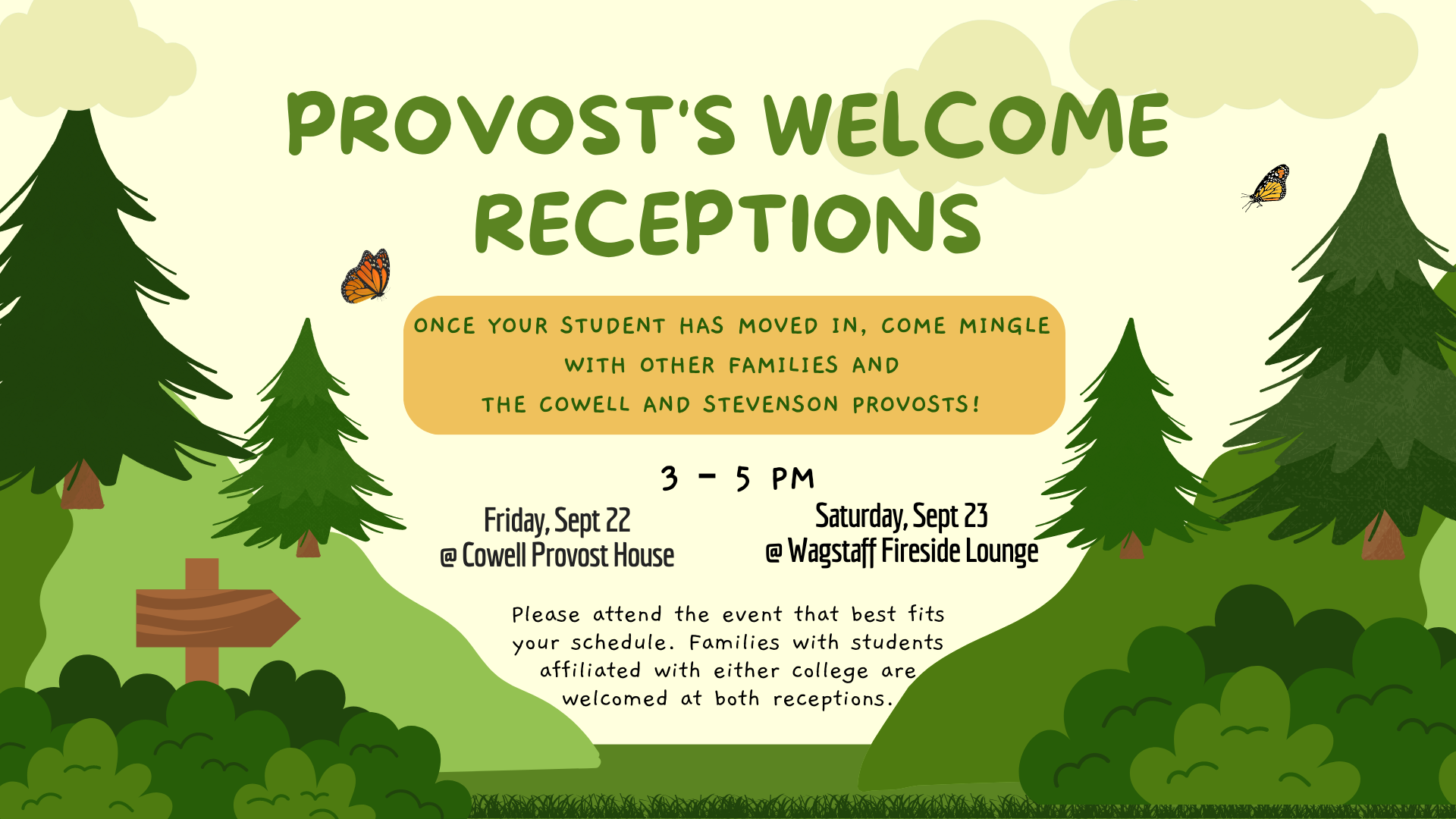 Join us for a reception at the Cowell Provost House on September 22 or at the Wagstaff Fireside Lounge on September 23 from 3 to 5pm.