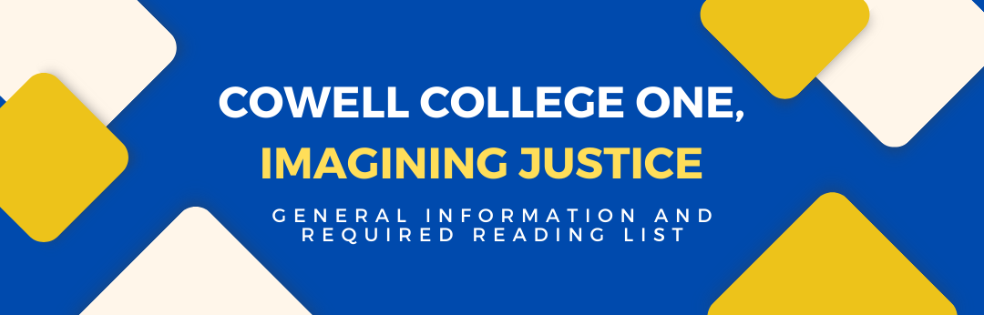 General information and required reading list for Cowell College One